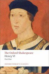 Henry VI, Part One: The Oxford Shakespeare cena un informācija | Stāsti, noveles | 220.lv