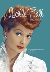 Lucille Ball Treasures: Featuring Memorabilia and Photos cena un informācija | Biogrāfijas, autobiogrāfijas, memuāri | 220.lv