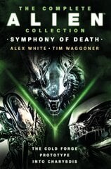 Complete Alien Collection: Symphony of Death (The Cold Forge, Prototype, Into Charybdis) cena un informācija | Fantāzija, fantastikas grāmatas | 220.lv