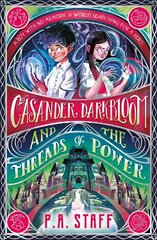 Casander Darkbloom and the Threads of Power cena un informācija | Grāmatas pusaudžiem un jauniešiem | 220.lv