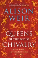 Queens of the Age of Chivalry cena un informācija | Vēstures grāmatas | 220.lv