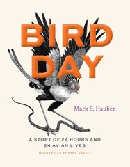 Bird Day: A Story of 24 Hours and 24 Avian Lives цена и информация | Книги по экономике | 220.lv