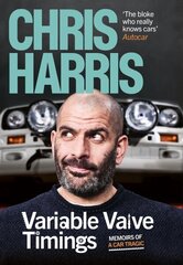 Variable Valve Timings: Memoirs of a car tragic cena un informācija | Ceļojumu apraksti, ceļveži | 220.lv