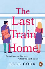 Last Train Home: A gorgeous will-they-wont-they romance to curl up with this winter цена и информация | Фантастика, фэнтези | 220.lv