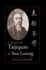 Study of Taijiquan cena un informācija | Grāmatas par veselīgu dzīvesveidu un uzturu | 220.lv