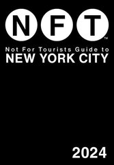 Not For Tourists Guide to New York City 2024 cena un informācija | Ceļojumu apraksti, ceļveži | 220.lv