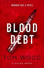 Blood Debt: The non-stop danger-filled new Victor thriller cena un informācija | Fantāzija, fantastikas grāmatas | 220.lv