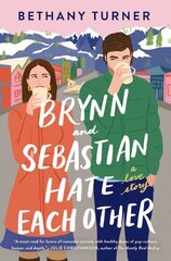 Brynn and Sebastian Hate Each Other: A Love Story cena un informācija | Fantāzija, fantastikas grāmatas | 220.lv