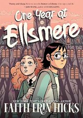 One Year at Ellsmere: A YA Graphic Novel about Friendship and Standing Up for What You Believe In. цена и информация | Книги для подростков и молодежи | 220.lv