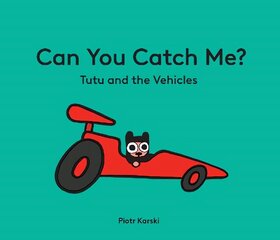 Can You Catch Me? Tutu and the Vehicles UK Edition cena un informācija | Grāmatas pusaudžiem un jauniešiem | 220.lv