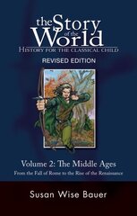 Story of the World, Vol. 2: History for the Classical Child: The Middle Ages Second Edition, Revised cena un informācija | Grāmatas pusaudžiem un jauniešiem | 220.lv