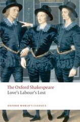 Love's Labour's Lost: The Oxford Shakespeare cena un informācija | Stāsti, noveles | 220.lv