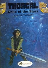 Thorgal 1 - Child of the Stars New edition cena un informācija | Grāmatas pusaudžiem un jauniešiem | 220.lv