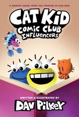 Cat Kid Comic Club 5: Influencers: from the creator of Dog Man cena un informācija | Grāmatas pusaudžiem un jauniešiem | 220.lv