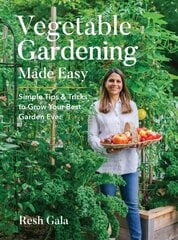 Vegetable Gardening Made Easy: Simple Tips & Tricks to Grow Your Best Garden Ever цена и информация | Книги по садоводству | 220.lv