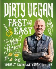 Dirty Vegan Fast and Easy: Totally awesome vegan recipes cena un informācija | Pavārgrāmatas | 220.lv