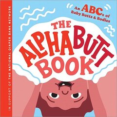 Alphabutt Book: An ABCs of Baby Butts and Bodies cena un informācija | Grāmatas mazuļiem | 220.lv