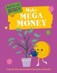 Master Your Money: Make Mega Money cena un informācija | Grāmatas pusaudžiem un jauniešiem | 220.lv