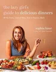 The Lazy Girls Guide to Delicious Dinners: 60 No-Stress, Limited-Mess, Sure-to-Impress Meals цена и информация | Книги рецептов | 220.lv