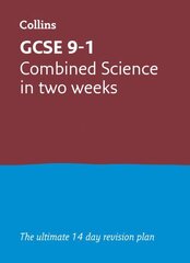 GCSE 9-1 Combined Science In Two Weeks: Ideal for the 2025 and 2026 Exams цена и информация | Книги для подростков и молодежи | 220.lv