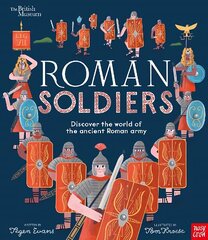 British Museum: Roman Soldiers: Discover the world of the ancient Roman army цена и информация | Книги для подростков и молодежи | 220.lv