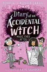 Diary of an Accidental Witch: Magic Ever After cena un informācija | Grāmatas pusaudžiem un jauniešiem | 220.lv