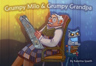 Grumpy Milo & Grumpy Grandpa cena un informācija | Grāmatas pusaudžiem un jauniešiem | 220.lv