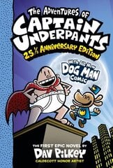 Adventures of Captain Underpants (Captain Underpants #1: 25 1/2 Anniversary Edition) Color ed. цена и информация | Книги для подростков и молодежи | 220.lv