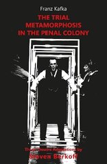 Trial, Metamorphosis, In the Penal Colony: Three Theatre adaptations from Franz Kafka Revised edition cena un informācija | Stāsti, noveles | 220.lv