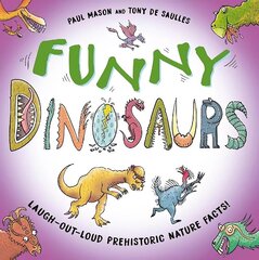 Funny Dinosaurs: Laugh-out-loud prehistoric nature facts! цена и информация | Книги для подростков и молодежи | 220.lv