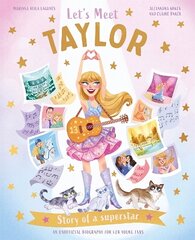 Let's Meet Taylor: Story of a Superstar. An Unofficial Biography for Her Young Fans cena un informācija | Grāmatas pusaudžiem un jauniešiem | 220.lv