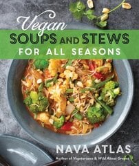 Vegan Soups and Stews For All Seasons 5th Revised edition cena un informācija | Pavārgrāmatas | 220.lv