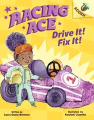 Drive It! Fix It!: An Acorn Book (Racing Ace #1): Volume 1 cena un informācija | Grāmatas pusaudžiem un jauniešiem | 220.lv