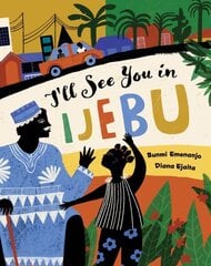 I'll See You in Ijebu цена и информация | Книги для подростков и молодежи | 220.lv