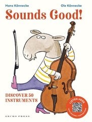 Sounds Good!: Discover 50 Instruments cena un informācija | Grāmatas mazuļiem | 220.lv