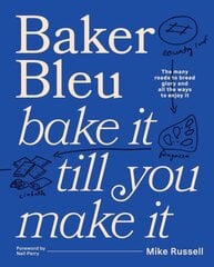 Baker Bleu: Bake it till you make it цена и информация | Книги рецептов | 220.lv