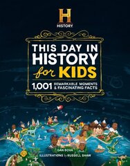 HISTORY Channel This Day in History For Kids: 1001 Remarkable Moments & Fascinating Facts cena un informācija | Grāmatas pusaudžiem un jauniešiem | 220.lv