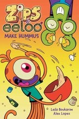 Zips and Eeloo Make Hummus цена и информация | Книги для подростков и молодежи | 220.lv