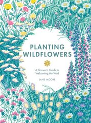 Planting Wildflowers: A Grower's Guide цена и информация | Книги по садоводству | 220.lv