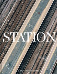 Station: A journey through 20th and 21st century railway architecture and design цена и информация | Книги по архитектуре | 220.lv