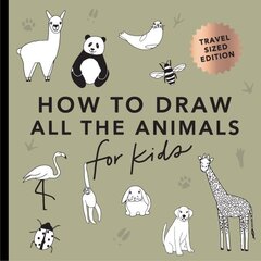 All the Animals: How to Draw Books for Kids with Dogs, Cats, Lions, Dolphins, and More (Mini) cena un informācija | Grāmatas mazuļiem | 220.lv