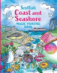 Scottish Coast and Seashore: Magic Painting Book cena un informācija | Grāmatas mazuļiem | 220.lv