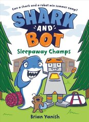 Shark and Bot #2: Sleepaway Champs цена и информация | Книги для подростков и молодежи | 220.lv