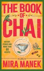 Book of Chai: History, stories and more than 60 recipes cena un informācija | Pavārgrāmatas | 220.lv