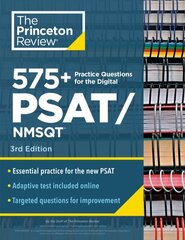 575plus Practice Questions for the Digital PSAT/NMSQT, 3rd Edition: Book plus Online / Extra Preparation to Help Achieve an Excellent Score cena un informācija | Grāmatas pusaudžiem un jauniešiem | 220.lv