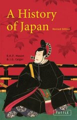 History of Japan: Revised Edition First Edition, Revised cena un informācija | Vēstures grāmatas | 220.lv