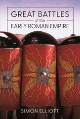 Great Battles of the Early Roman Empire cena un informācija | Vēstures grāmatas | 220.lv