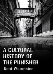 Cultural History of The Punisher: Marvel Comics and the Politics of Vengeance New edition cena un informācija | Vēstures grāmatas | 220.lv