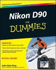 Nikon D90 For Dummies cena un informācija | Grāmatas par fotografēšanu | 220.lv