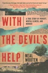 With the Devil's Help: A True Story of Poverty, Mental Illness, and Murder cena un informācija | Biogrāfijas, autobiogrāfijas, memuāri | 220.lv